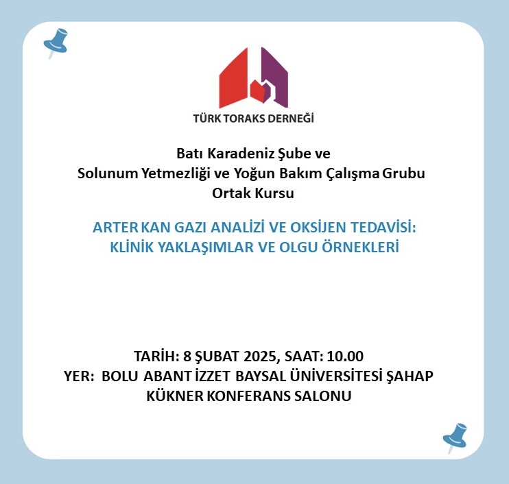 Türk Toraks Derneği Batı Karadeniz Şubesi ile Solunum Yetmezliği ve Yoğun Bakım Çalışma Grubu Ortak Kurs Duyurumuz: 