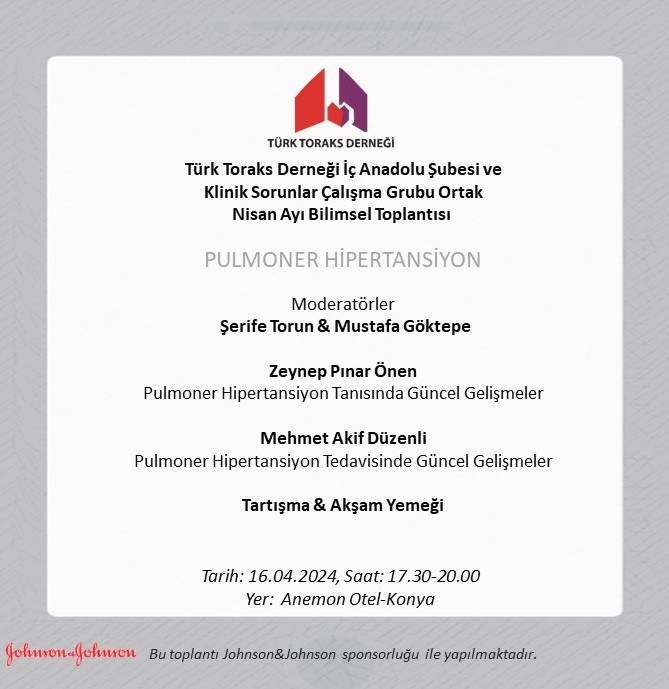 Türk Toraks Derneği İç Anadolu Şubesi ile Klinik Sorunlar Çalışma Grubu Ortak Nisan Ayı Bilimsel Toplantı Duyurumuz: 