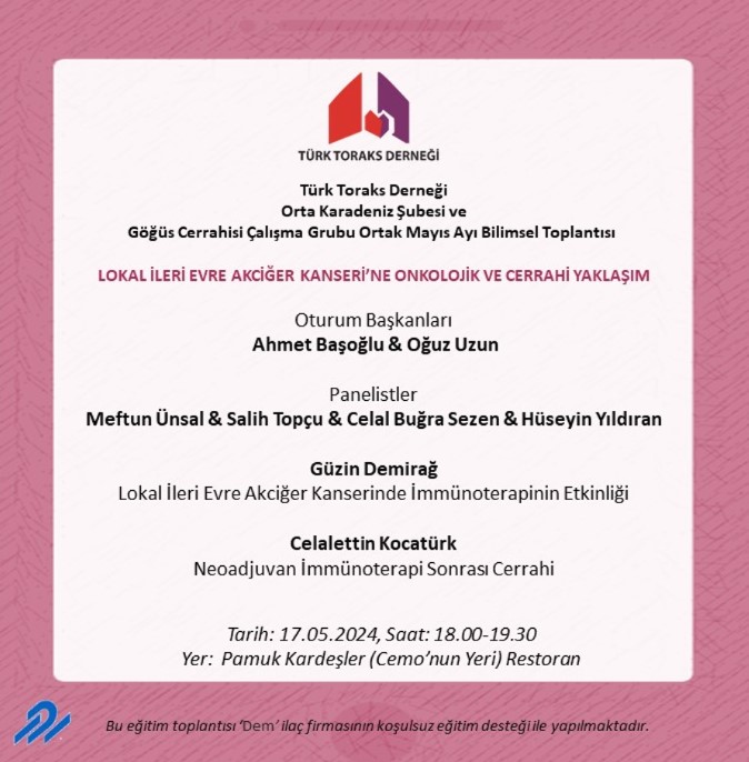 Türk Toraks Derneği Orta Karadeniz Şubesi ve Göğüs Cerrahisi Çalışma Grubu Ortak Mayıs Ayı Bilimsel Toplantısı Duyurumuz: 