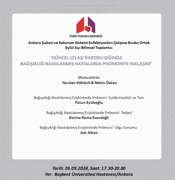 Türk Toraks Derneği Ankara Şube ve Solunum Sistemi Enfeksiyonları Çalışma Grubu Ortak Eylül Ayı Bilimsel Toplantı Duyurumuz: 
