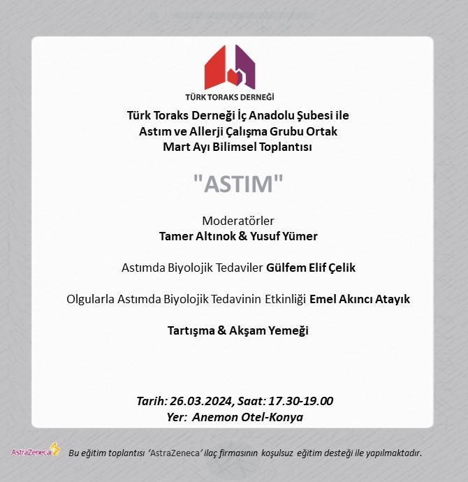 Türk Toraks Derneği İç Anadolu Şubesi ile Astım ve Allerji Çalışma Grubu Ortak Mart Ayı Bilimsel Toplantı Duyurumuz: 