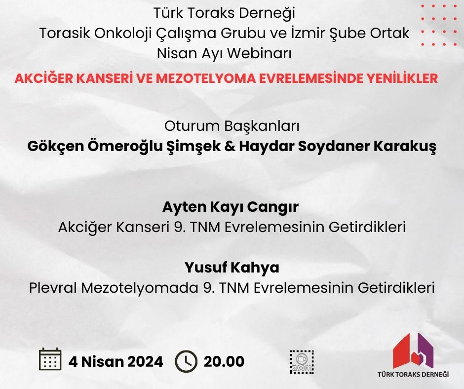 Türk Toraks Derneği Torasik Onkoloji Çalışma Grubu ve İzmir Şubesi Ortak Nisan Ayı Webinar Duyurumuz: 