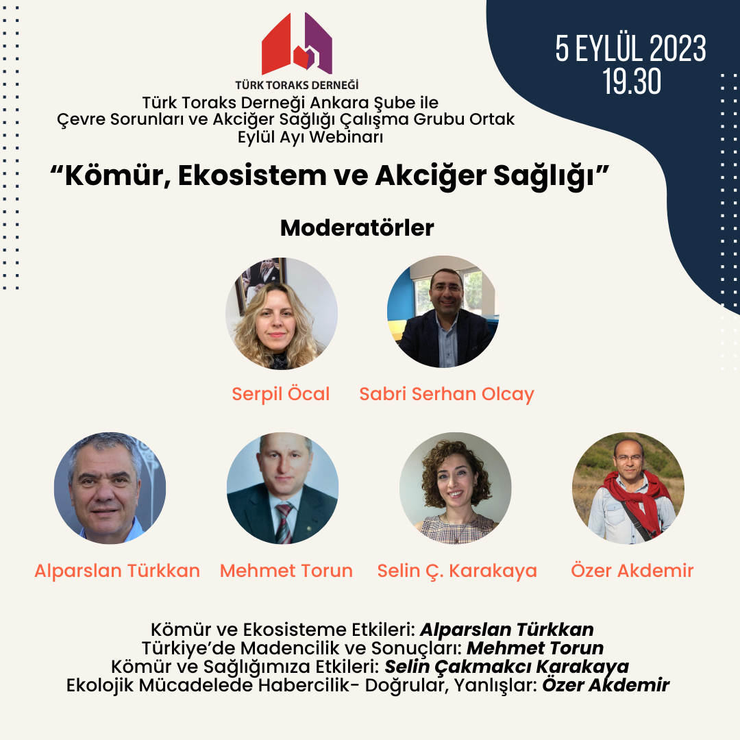 Türk Toraks Derneği Ankara Şubesi ile Çevre Sorunları ve Akciğer Sağlığı Çalışma Grubu Ortak Eylül Ayı Webinar Duyurumuz: “Kömür, Ekosistem ve Akciğer Sağlığı”