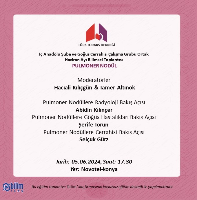 Türk Toraks Derneği İç Anadolu Şubesi ve Göğüs Cerrahisi Çalışma Grubu Ortak Haziran Ayı Bilimsel Toplantı Duyurumuz: 