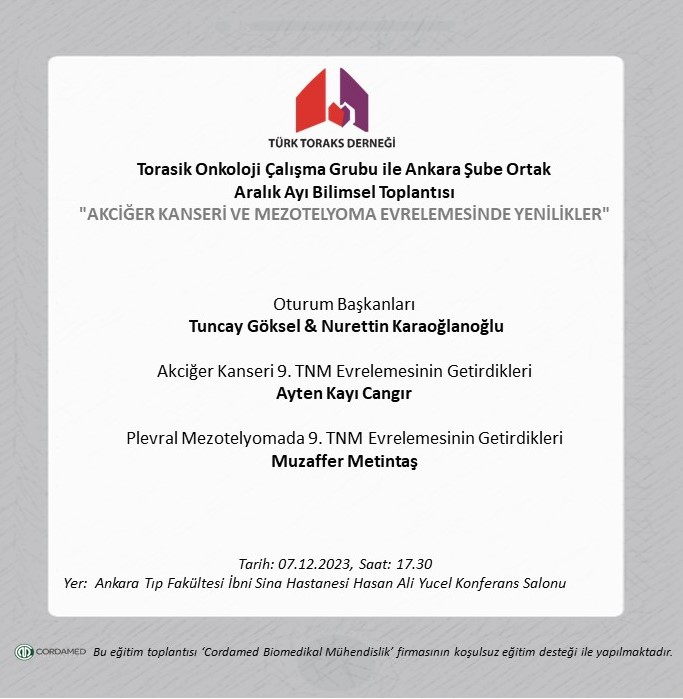 Türk Toraks Derneği Torasik Onkoloji Çalışma Grubu ile Ankara Şube Ortak Aralık Ayı Bilimsel Toplantı Duyurumuz: 