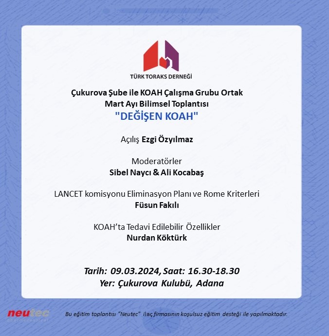 Türk Toraks Derneği Çukurova Şubesi ile KOAH Çalışma Grubu Ortak Mart Ayı Bilimsel Toplantı Duyurumuz: 