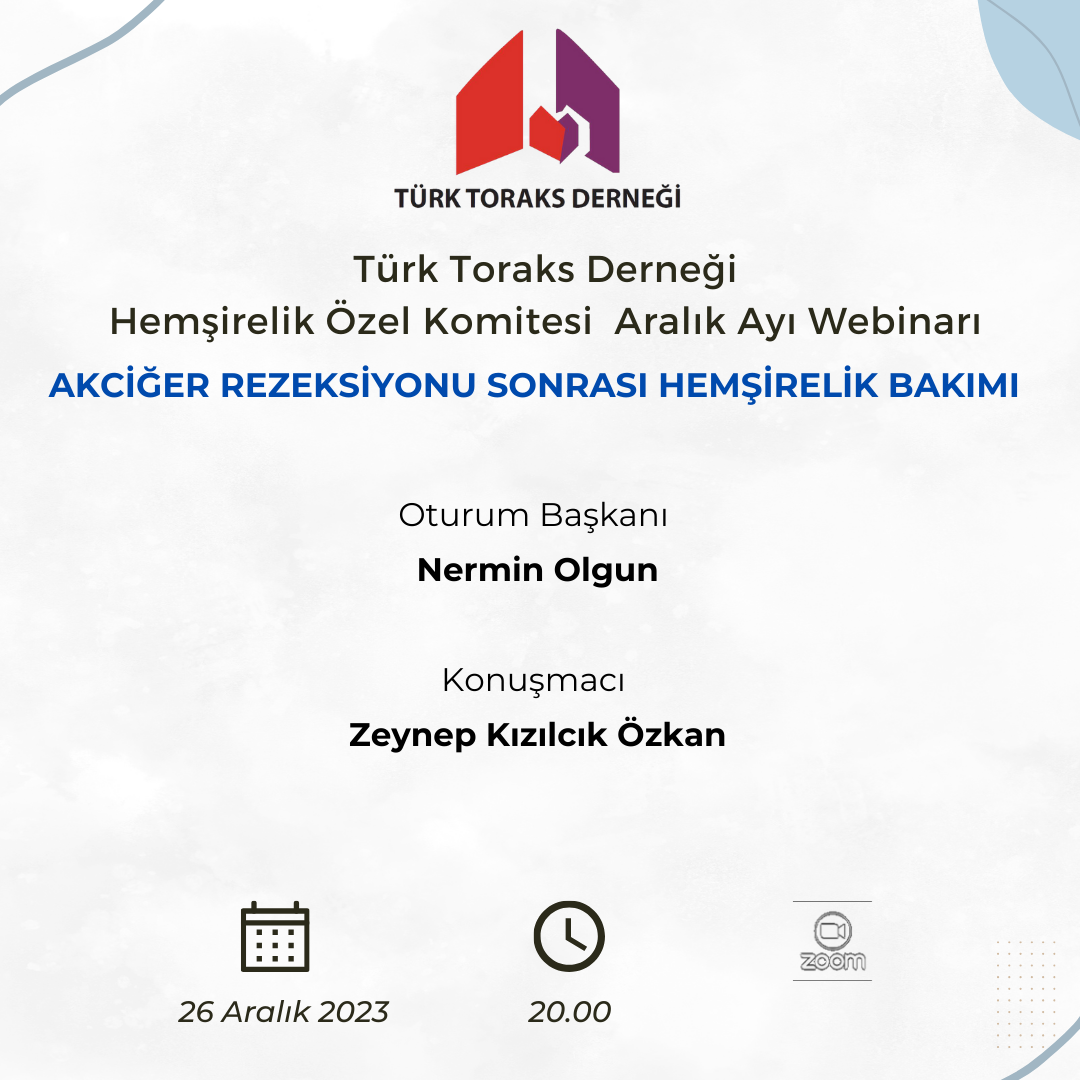 Türk Toraks Derneği Hemşirelik Özel Komitesi Aralık Ayı Webinar Duyurumuz: 