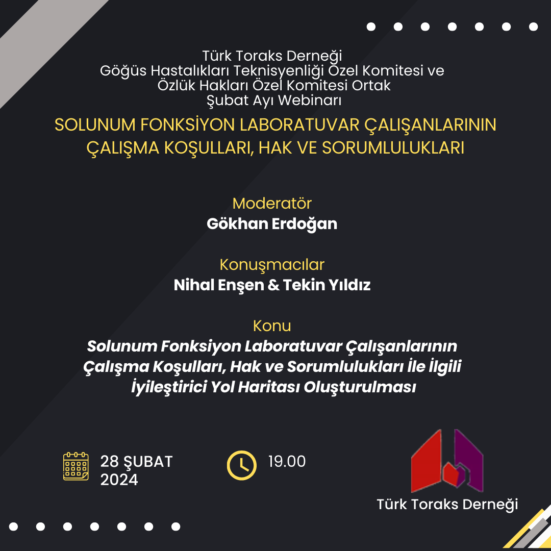 Türk Toraks Derneği Göğüs Hastalıkları Teknisyenliği Özel Komitesi ve Özlük Hakları Özel Komitesi Ortak Şubat Ayı Webinar Duyurumuz: 