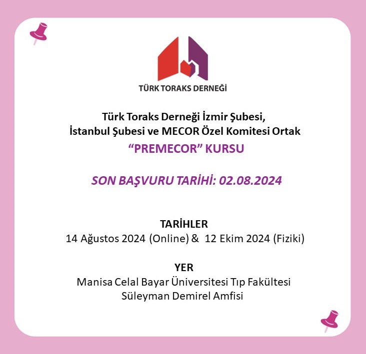 Türk Toraks Derneği İzmir Şubesi, İstanbul Şubesi ve MECOR Özel Komitesi Ortak “PREMECOR” Kursu Duyurumuz