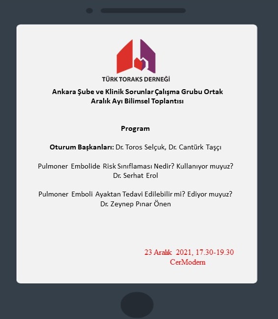 Türk Toraks Derneği Ankara Şube ve Klinik Sorunlar Çalışma Grubu Ortak Aralık Ayı Bilimsel Toplantısı Duyurumuz