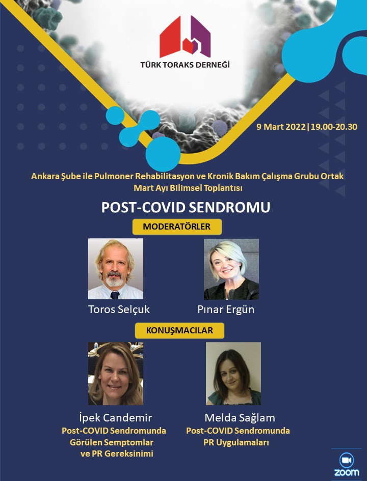 Türk Toraks Derneği Ankara Şube ile Pulmoner Rehabilitasyon ve Kronik Bakım Çalışma Grubu Ortak Mart Ayı Webinar Duyurumuz: 