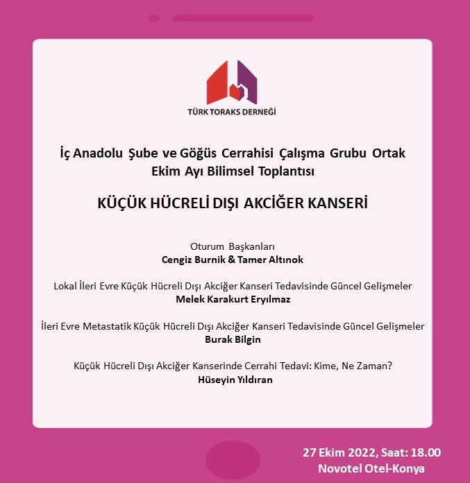 Türk Toraks Derneği İç Anadolu Şube ile Göğüs Cerrahisi Çalışma Grubu Ortak Ekim Ayı Bilimsel Toplantı Duyurumuz: 