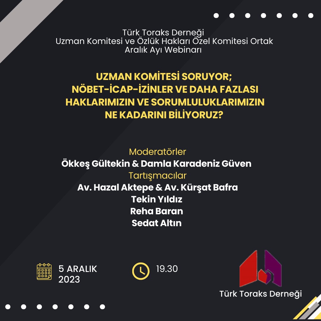 Türk Toraks Derneği Uzman Komitesi ve Özlük Hakları Özel Komitesi Ortak Aralık Ayı Webinar Duyurumuz: 