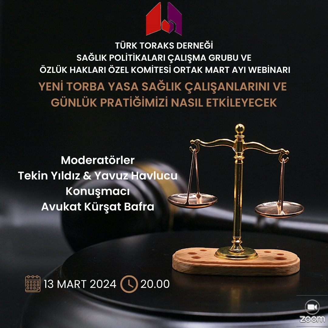 Türk Toraks Derneği Sağlık Politikaları Çalışma Grubu ve Özlük Hakları Özel Komitesi Ortak Mart Ayı Webinar Duyurumuz: 
